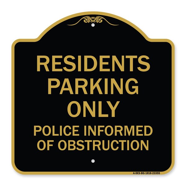 Parking Residents Parking Police Informed of Obstruction Heavy-Gauge Alum, 18" x 18", BG-1818-23355